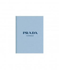 NO BRAND Prada Catwalk: THE COMPLETE COLLECTIONS